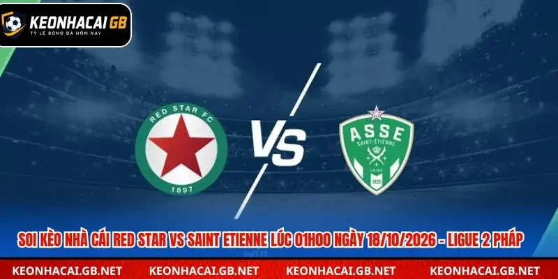 Soi kèo nhà cái Red Star vs Saint Etienne
